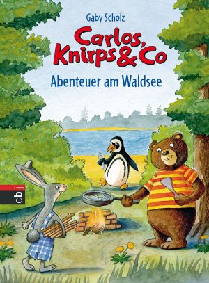 [Carlos, Knirps & Co 01] • Carlos, Knirps & Co · 01 · Abenteuer am Waldsee